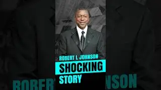 Robert L. Johnson Shocking Story!😲