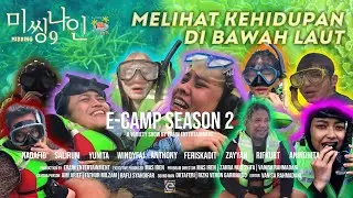MELAWAN RASA TAKUT UNTUK MELIHAT BIOTA LAUT! | E-CAMP S2 EP.10