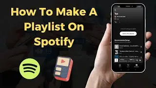 How To Make A Playlist On Spotify 2023