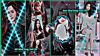 #New_Trend_Old_Hindi_Song_Xml_File🔥🎧||Hindi Romantic Song Xml File✨🦋||#xml#viral#trend#fyp#xmlfile