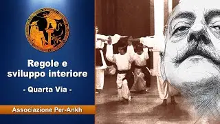 Le regole come strumento di evoluzione nella Quarta Via Gurdjieffiana - Lezione 47 [Podcast]