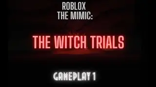 Roblox The Mimic Witch Trials gameplay.