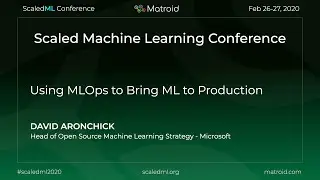 David Aronchick - Using MLOps to Bring ML to Production