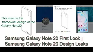 Samsung Galaxy Note 20 First Look | Samsung Galaxy Note 20 Design Leaks