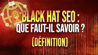 BLACK HAT SEO : QUE FAUT-IL SAVOIR ? DÉFINITION