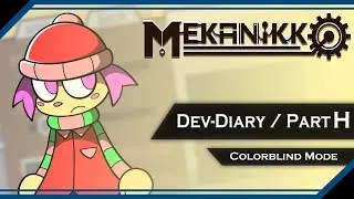 Mekanikko / Dev-Diary [Colorblind Mode] - Part H