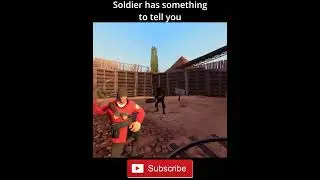 Soldier has something to tell you... | TF2