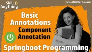 Springboot - Component Annotation - Basic Annotations of Springboot