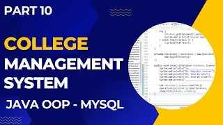 College Management System using Java Object Oriented Programming (OOP) (Part 10)