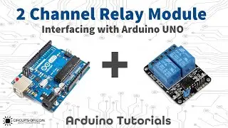 How to interface 2 Channel Relay Module with Arduino - Arduino UNO Tutorial