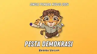 Pesta Demokrasi (Jingle Pilkada Kudus 2024) Official Karaoke