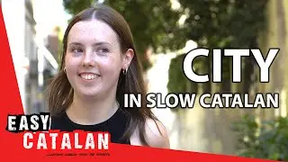 Walking Around the City in SLOW CATALAN | Super Easy Catalan 32