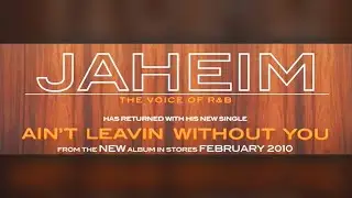 Jaheim - Ain't Leavin Without You (Audio)