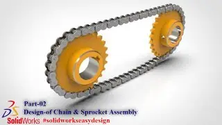 Solidworks Tutorial # 103 Chain & Sprocket Designing, Assembling, Motion Study in Solidworks.Part-02