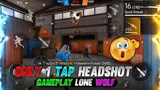 Only 1 Tap Headshot Gameplay Lone Wolf | Lone Wolf Best Headshort Match 🔥 | Free Fire Max 💥