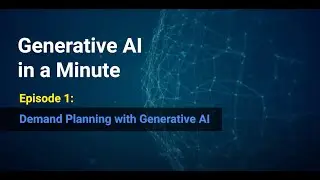 Episode 1: Demand Planning with Generative AI