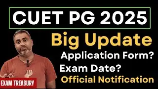 CUET PG 2025 | Exam Date | Application Form | Complete Information | Exam Treasury