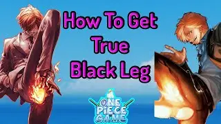 How To Get True Black Leg A One Piece Game