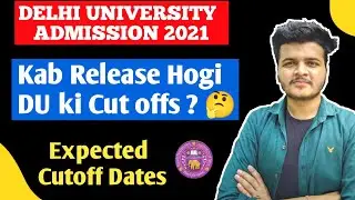 Delhi University Expected Cut Off Dates 2021 🤔|| DU Admission 2021 | Rj Edu Talks