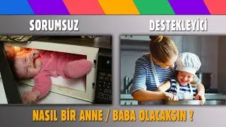 Nasıl Bir Ebeveyn Olacaksın?