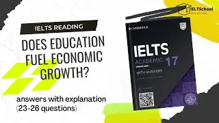 Cambridge 17 IELTS reading answer explanations - Does education fuel economic growth (23-26) 