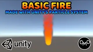 How to Make Basic Fire Using Unity's Particle System - Unity Tutorial