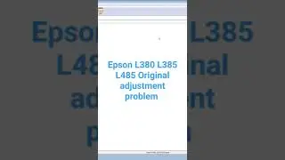 Epson L380 L385 L485 Original adjustment problem available adj