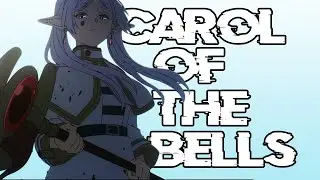 Sousou no Frieren「AMV 」Carol Of The Bells