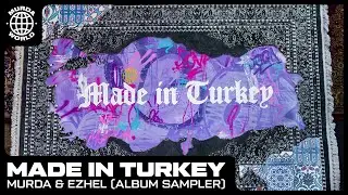 Murda & Ezhel - Made In Turkey (Album Sampler)