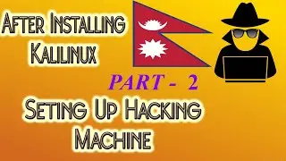 First Thing To Set Up Hacking Machine | ethical hacking in nepali