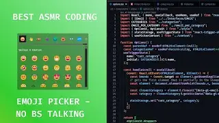 asmr coding a emoji picker in react  |  p. 2  |  no talking