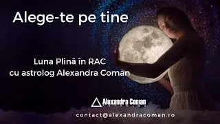 Luna Plina in Rac cu Astrolog Alexandra Coman