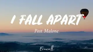 Post Malone – I Fall Apart (Lyrics) 🎵