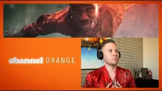 10TH ANNIVERSARY REWIND—CHANNEL ORANGE BY FRANK OCEAN FIRST LISTEN + ALBUM REVIEW
