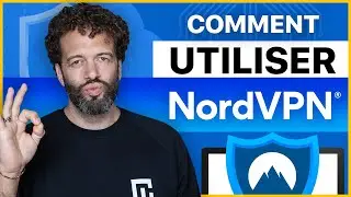 Comment utiliser NordVPN ? Tutoriel Nordvpn pour les débutants