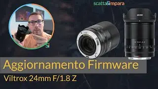 Viltrox 24mm F/1.8 Z - Aggiornamento Firmware
