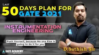 Last 50 Days Plan for GATE 2021 | Instrumentation Engg. | By D.Sathish Sir | GATE 2021