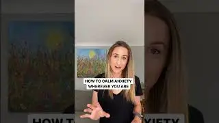 👉How To Calm Anxiety Wherever You Are | 