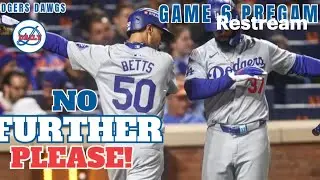 Dodgers Dawgs Live: Game 6 Pregame: No Further