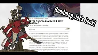 Warhammer 3 Roadmap Released! Let's Look