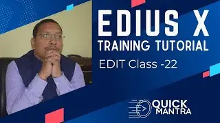 EDIUS X Video Editing Training tutorial | How Create Manual Speed Fx | Mantra Adcom | Editor Rama