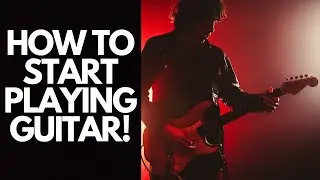 How To Play Guitar For The First Time!