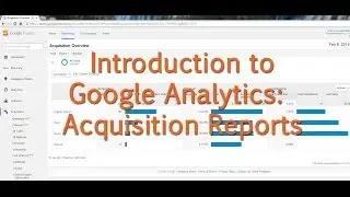 [Tutorial] Google Analytics: Acquisition Reports