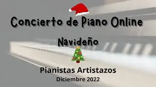 🎄🎁Concierto de Piano Navidad🎁🎄 Diciembre 2022 | Pianistas Artistazos | Formación Online y Presencial
