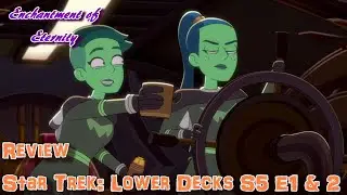Star Trek: Lower Decks Season 5 Episodes 1 & 2 Review