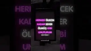 Herkesi Ölecek Kadar Sever Ölmüş Gibi Unuturum 😜 Neon Melodi