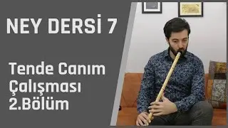 Anlatımlı Ney Dersi 7 - 