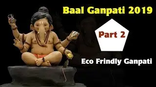 Baal Ganpati 2021 | Eco Friendly Ganpati | Ganpati Workshop Vishal Shinde | Part 2