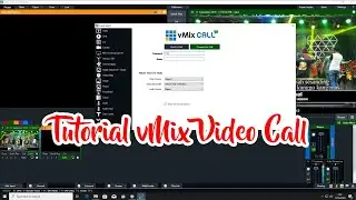 TUTORIAL VMIX VIDEO CALL