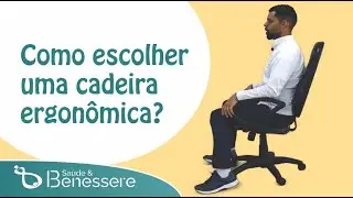 Como escolher uma cadeira ergonomica para o seu home office? | Saúde & Benessere